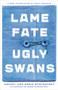 Lame Fate | Ugly Swans by Arkady Strugatsky, Boris Strugatsky, Maya Vinokour, Boris Strugatsky, 9781641600712