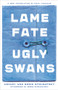 Lame Fate | Ugly Swans by Arkady Strugatsky, Boris Strugatsky, Maya Vinokour, Boris Strugatsky, 9781641600712