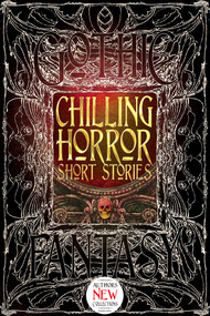 Chilling Horror Short Stories by Dale Townshend, Rebecca J. Allred, Michael Bondies, Glen Damien Campbell, Justin Coates, John H. Dromey, Elise Forier Edie, David A. Elsensohn, Eric Esser, Michael Paul Gonzalez, Ed Grabianowski, Gwendolyn Kiste, Bill Kte'pi, James Lecky, Frank Roger, Lucy Taylor, Kristopher Triana, DJ Tyrer, Andrew J. Wilson, William Wood, 9781783613748