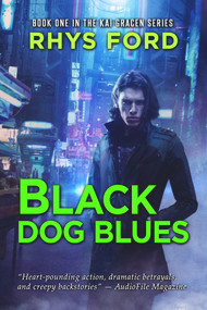 Black Dog Blues - 9781644053188 by Rhys Ford, 9781644053188