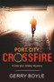 Port City Crossfire by Gerry Boyle, 9781644570555