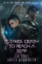 It Takes Death to Reach a Star by Stu Jones, Gareth Worthington, 9781645480129