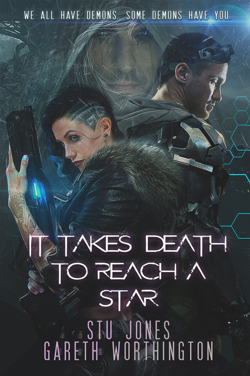 It Takes Death to Reach a Star by Stu Jones, Gareth Worthington, 9781645480129