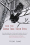 And the Crows Took Their Eyes by Vicki Lane, 9781646030118