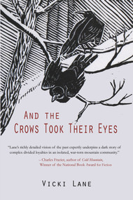 And the Crows Took Their Eyes by Vicki Lane, 9781646030118