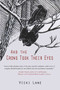 And the Crows Took Their Eyes by Vicki Lane, 9781646030118