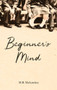 Beginner's Mind by M.B. McLatchey, 9781646030682