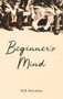 Beginner's Mind by M.B. McLatchey, 9781646030682