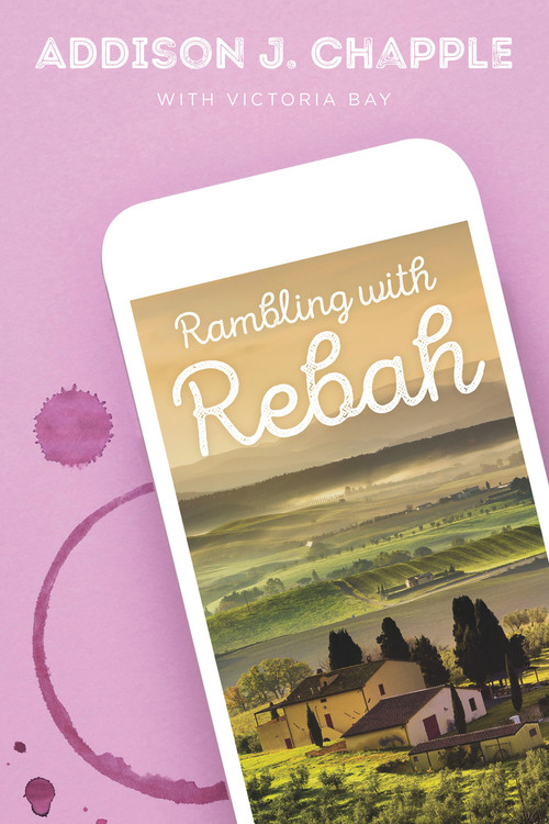 Rambling with Rebah by Addison J. Chapple, Victoria Bay, 9781646300181