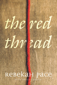 The Red Thread - 9781646300303 by Rebekah Pace, Tracy Lawson, 9781646300303