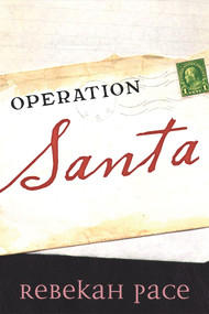 Operation Santa by Rebekah Pace, 9781646300365