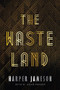 The Wasteland by Harper H. Jameson, W.A.W. Parker, 9781646300426