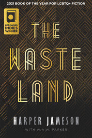 The Wasteland by Harper H. Jameson, W.A.W. Parker, 9781646300426