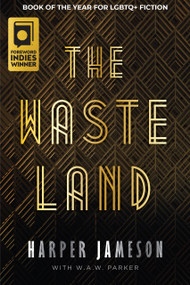 The Wasteland by Harper H. Jameson, W.A.W. Parker, 9781646300426