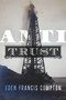 Anti-Trust by Eden Francis Compton, 9781646300709