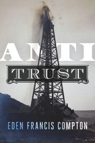 Anti-Trust by Eden Francis Compton, 9781646300709