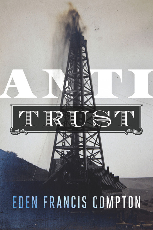 Anti-Trust by Eden Francis Compton, 9781646300709