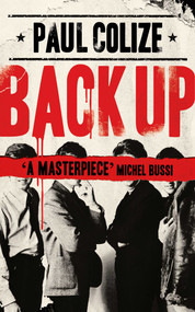 Back Up by Paul Colize, Louise Rogers Lalaurie, 9781786071101