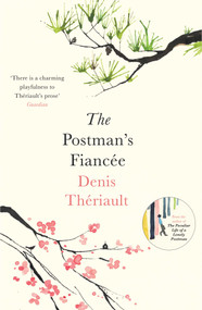 The Postman's Fiancée by Denis Thériault, John Cullen, 9781786071132