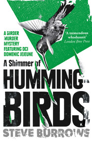 A Shimmer of Hummingbirds (A Birder Murder Mystery) by Steve Burrows, 9781786072337