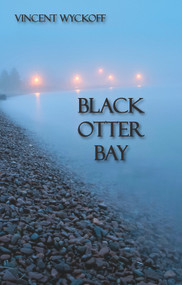 Black Otter Bay by Vincent Wyckoff, 9781682010266