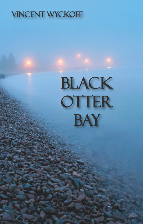 Black Otter Bay by Vincent Wyckoff, 9781682010266