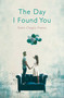 The Day I Found You by Pedro Chagas Freitas, Daniel Hahn, 9781786072511