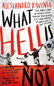 What Hell Is Not by Alessandro D'Avenia, Jeremy Parzen, 9781786072757