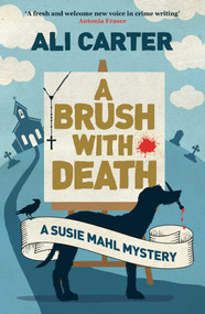 A Brush with Death (A Susie Mahl Mystery) by Ali Carter, 9781786072764
