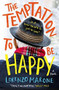 The Temptation to Be Happy by Lorenzo Marone, Shaun Whiteside, 9781786073525