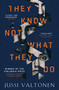 They Know Not What They Do by Jussi Valtonen, Kristian London, 9781786073532