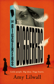 The Biggerers by Amy Lilwall, 9781786073556