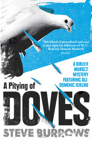 A Pitying of Doves (A Birder Murder Mystery) by Steve Burrows, 9781786074270