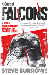 A Cast of Falcons (A Birder Murder Mystery) by Steve Burrows, 9781786074287
