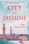 City of Jasmine - 9781786077035 by Olga Grjasnowa, Katy Derbyshire, 9781786077035