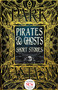 Pirates & Ghosts Short Stories by Sam Gafford, Christine van Antwerp, Erica Barnes, Brad Carson, Adrian Chamberlin, Margaret Collins, Denzell Cooper, Sophie Francois, Philip Brian Hall, John A. Karr, John Leahy, Kathryn McMahon, Jacob Moger, Jennifer Povey, M. Regan, Jeremy TeGrotenhuis, Russ Thorne, A. Wise, Nemma Wollenfang, 9781786645562
