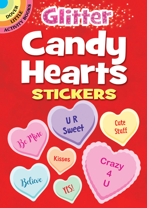 Glitter Candy Hearts Stickers by Dover Publications, 9780486844664