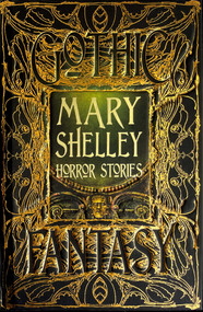 Mary Shelley Horror Stories by Mary Shelley, Fiona Sampson, 9781786648075