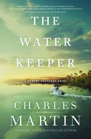 The Water Keeper - 9780785230946 by Charles Martin, 9780785230946