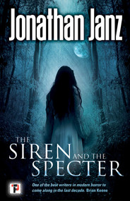 The Siren and The Specter - 9781787580077 by Jonathan Janz, 9781787580077