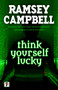 Think Yourself Lucky by Ramsey Campbell, 9781787580619