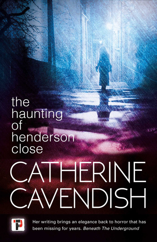 The Haunting of Henderson Close by Catherine Cavendish, 9781787581012