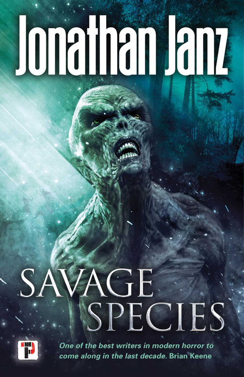 Savage Species - 9781787581104 by Jonathan Janz, 9781787581104