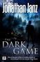 The Dark Game by Jonathan Janz, 9781787581852