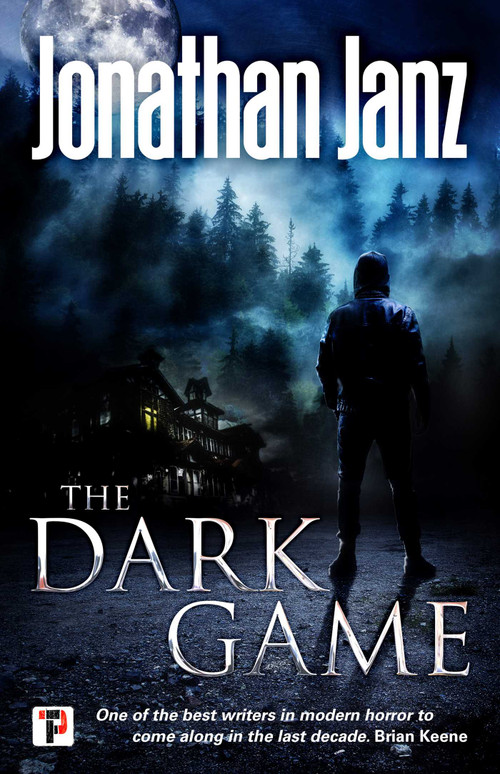 The Dark Game by Jonathan Janz, 9781787581852