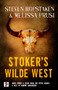 Stoker's Wilde West by Steven Hopstaken, Melissa Prusi, 9781787581944