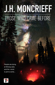 Those Who Came Before by J.H. Moncrieff, 9781787582972