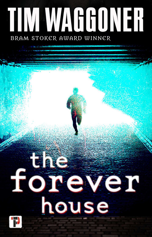The Forever House by Tim Waggoner, 9781787583184