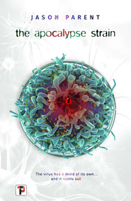 The Apocalypse Strain - 9781787583559 by Jason Parent, 9781787583559