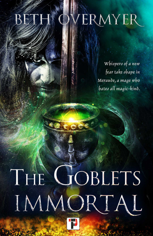 The Goblets Immortal by Beth Overmyer, 9781787583603